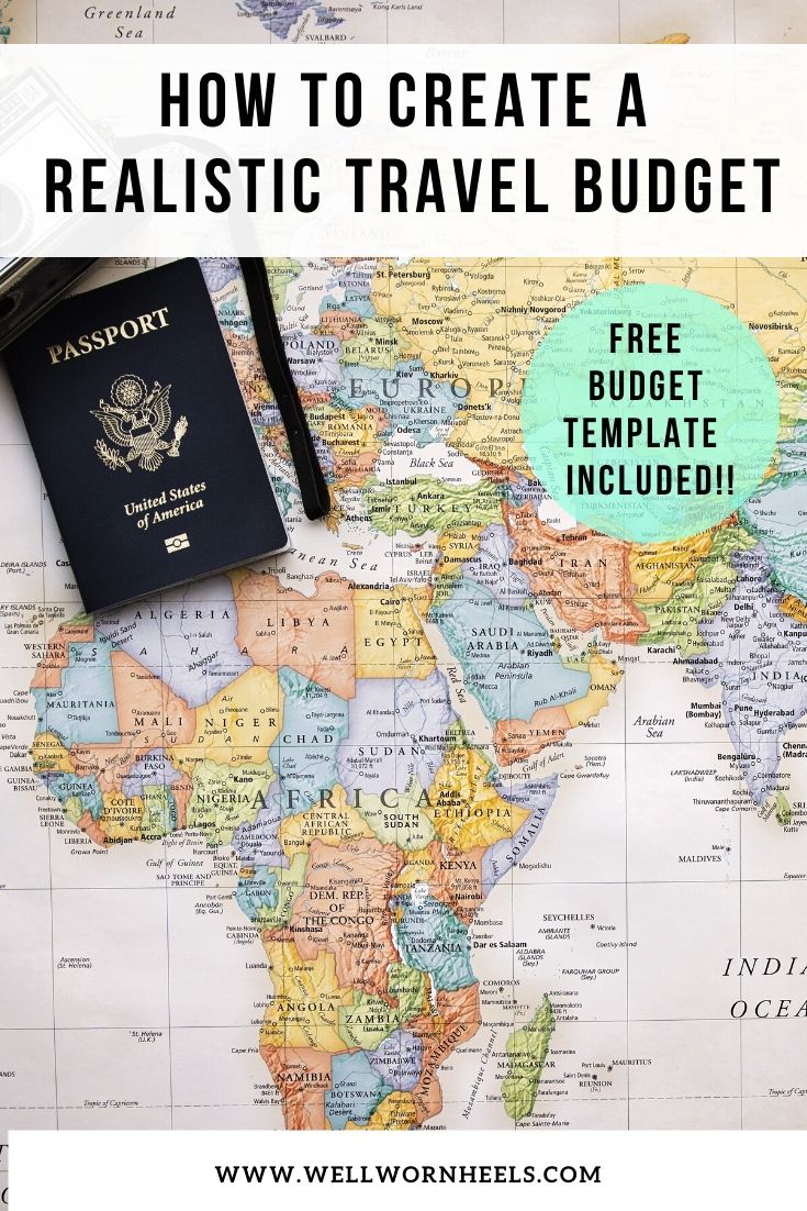 How To Make A Realistic Travel Budget